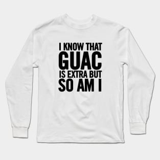 Extra Guac Long Sleeve T-Shirt